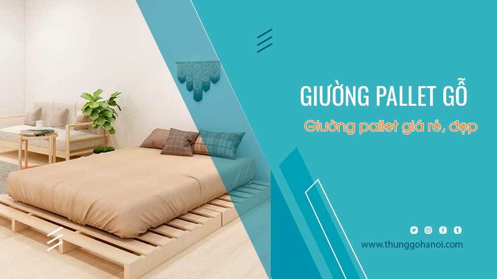 Giường Pallet Gỗ: Lựa chọn tuyệt vời cho giấc ngủ đáng mơ ước