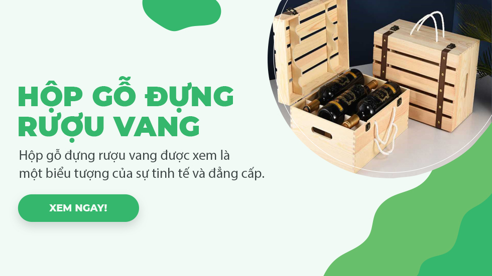 Hộp Gỗ Đựng Rượu Vang: Sự Kết Hợp Hoàn Hảo Để Giữ Gìn Vị Trí Quý Giá Của Rượu Vang