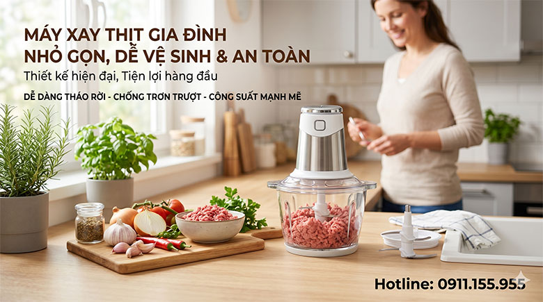Máy Xay Thịt Gia Đình Nhỏ Gọn, Dễ Vệ Sinh & An Toàn